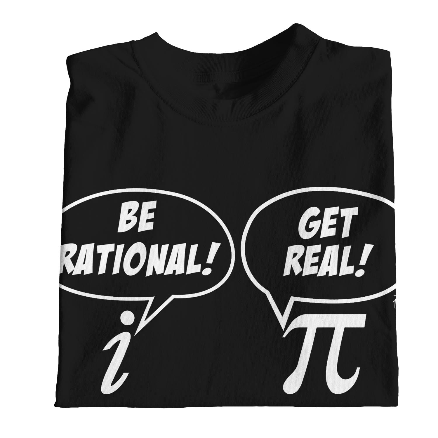 get real be rational t shirt