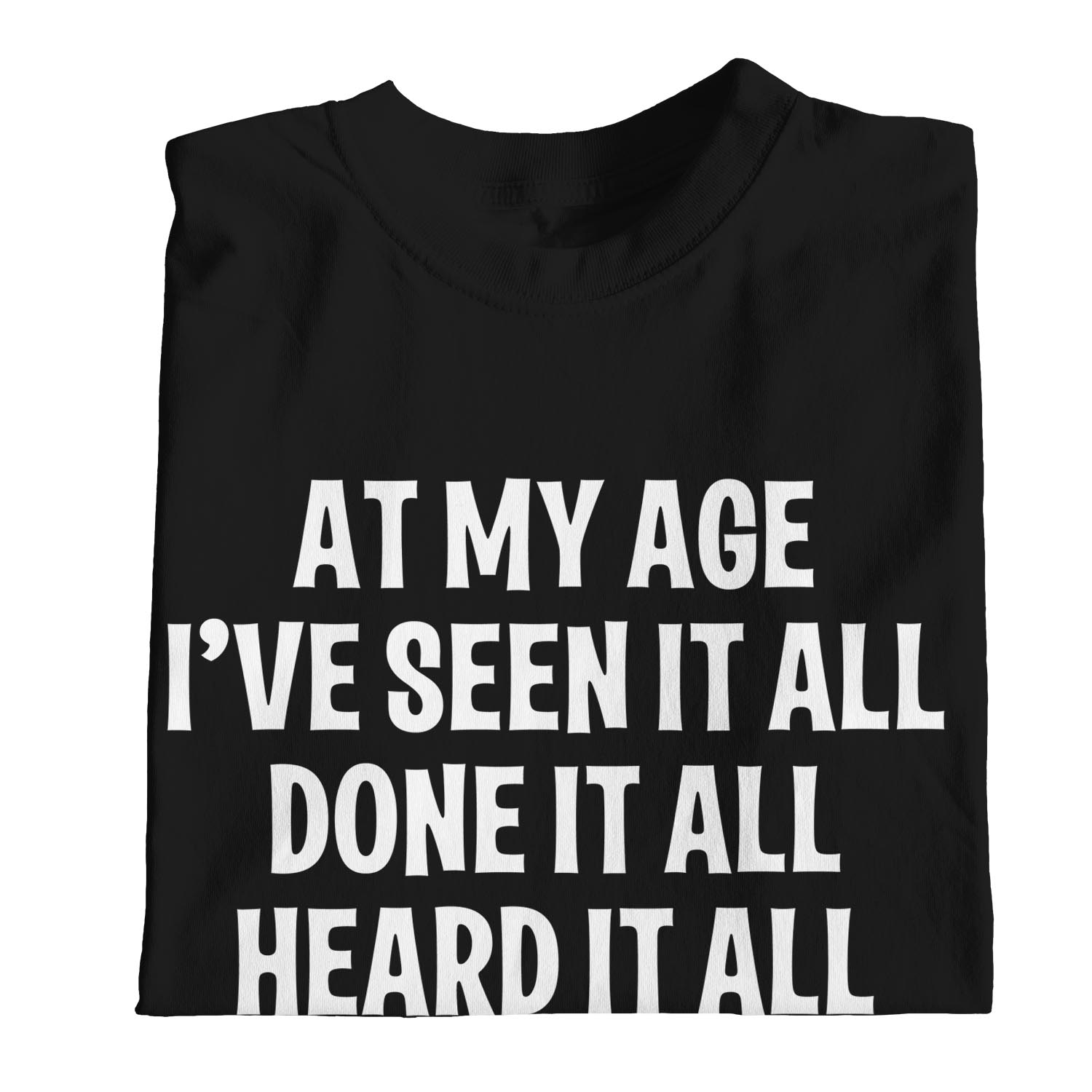 1Tee Mens I've Seen It All T-Shirt | eBay