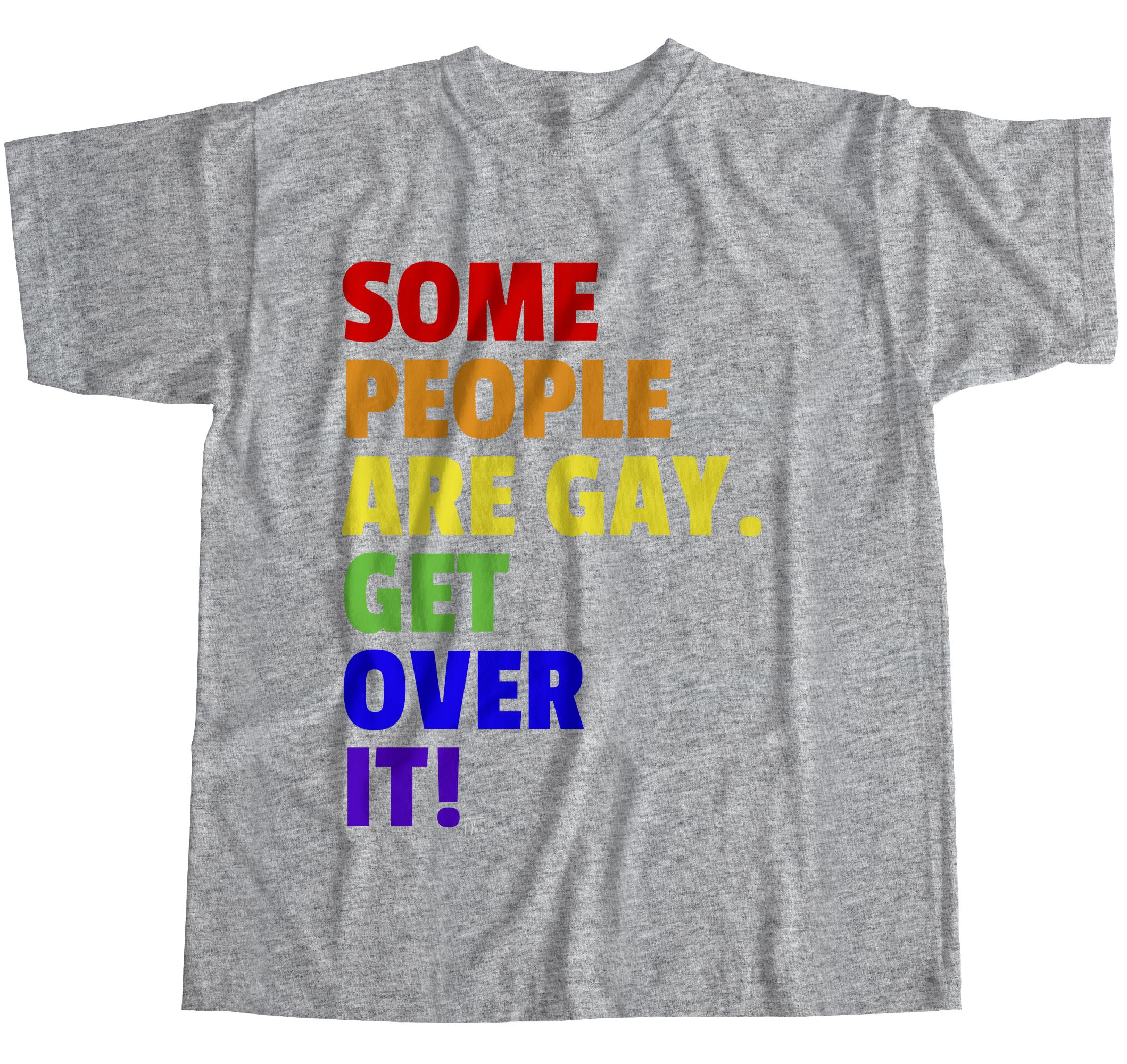 1Tee Mens Some People are Gay Get Over it T-Shirt