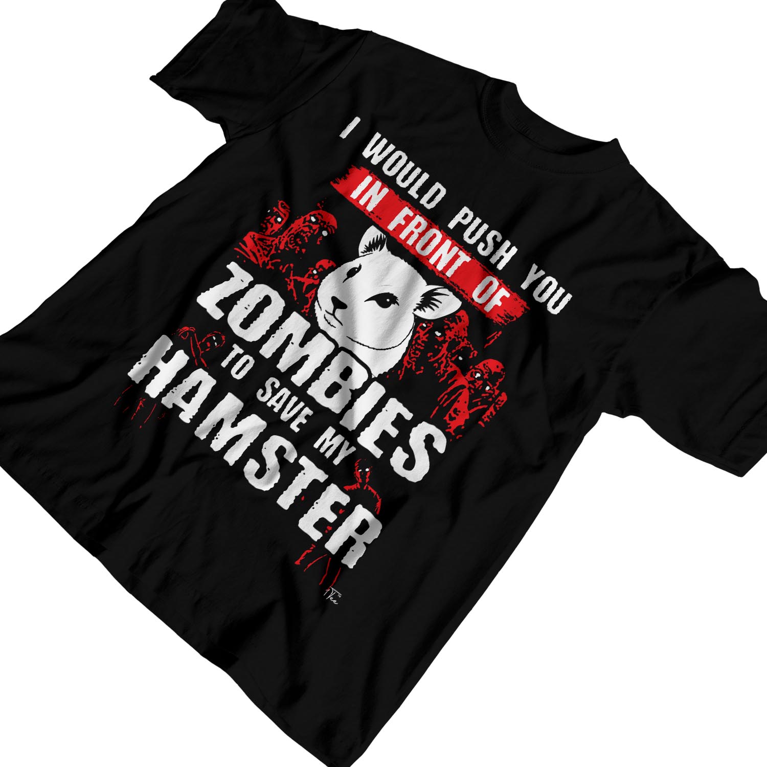 1Tee Herren T-Shirt I Would Push You In Front Of Zombies To Save My Hamster - Bild 9 von 24