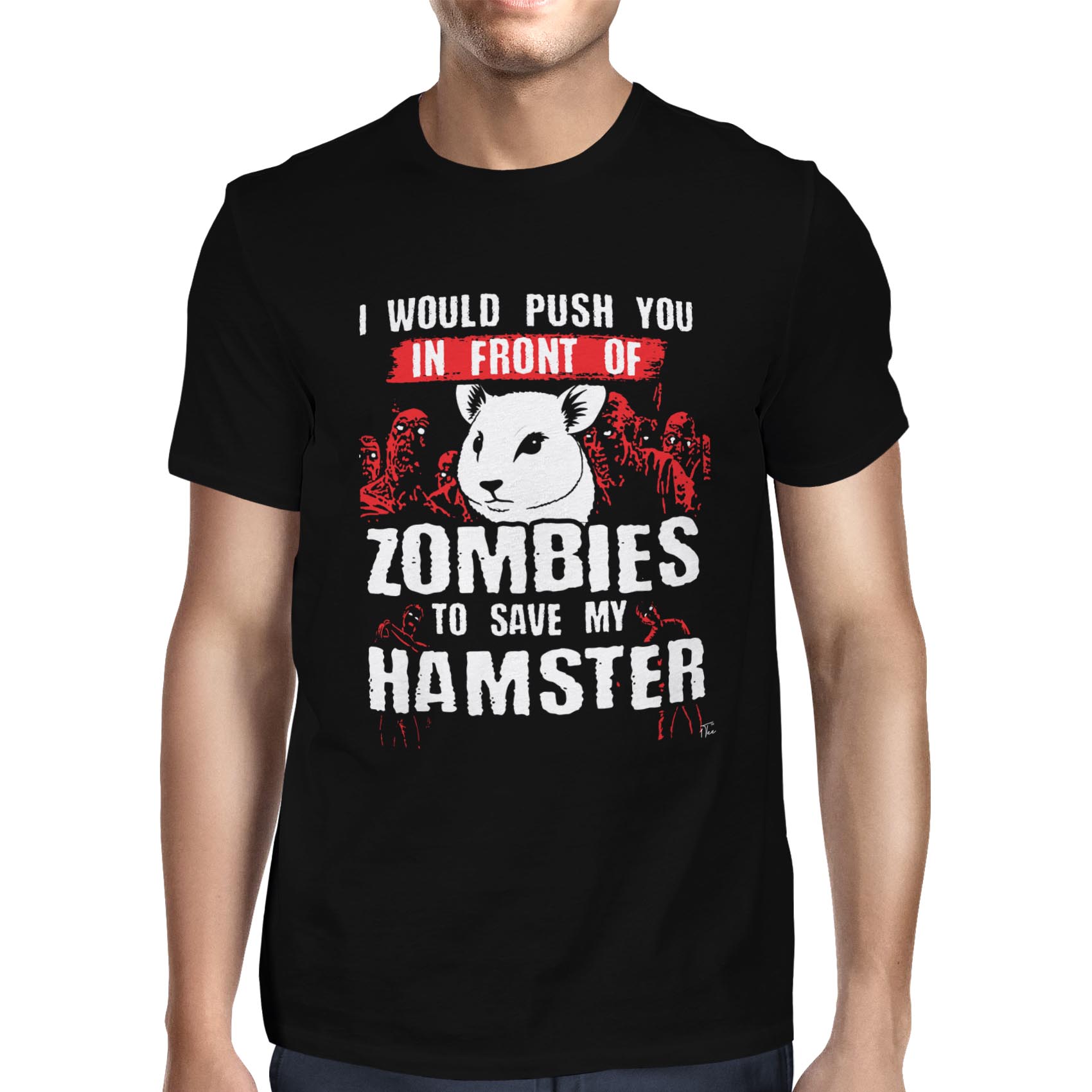1Tee Herren T-Shirt I Would Push You In Front Of Zombies To Save My Hamster - Bild 7 von 24
