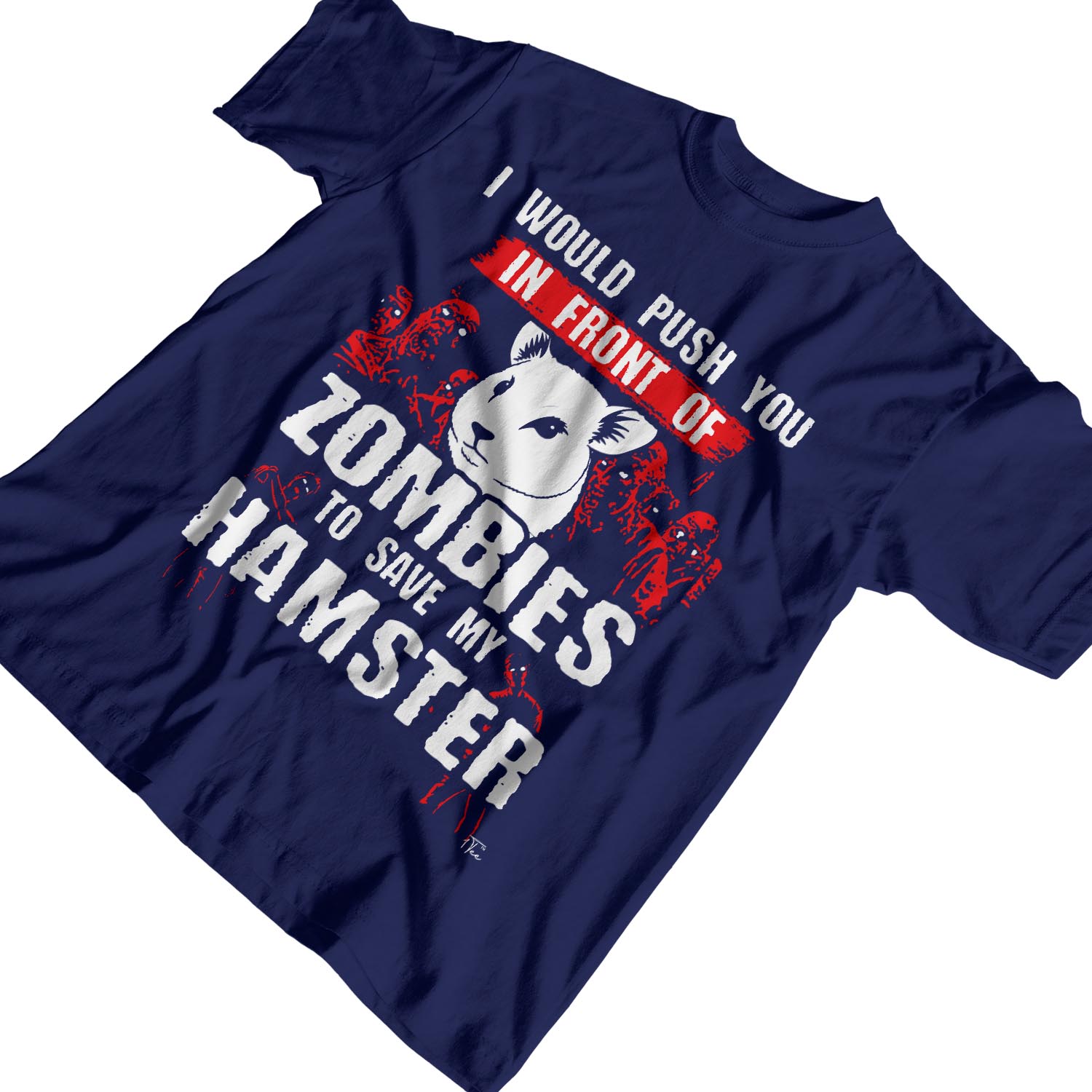 1Tee Herren T-Shirt I Would Push You In Front Of Zombies To Save My Hamster - Bild 15 von 24