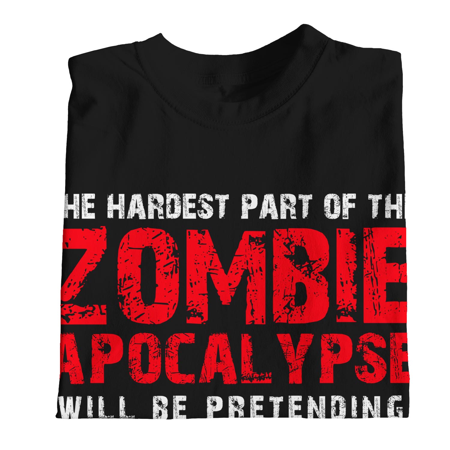 1Tee Mens The Hardest Part Of A Zombie Apocalypse T-Shirt | eBay