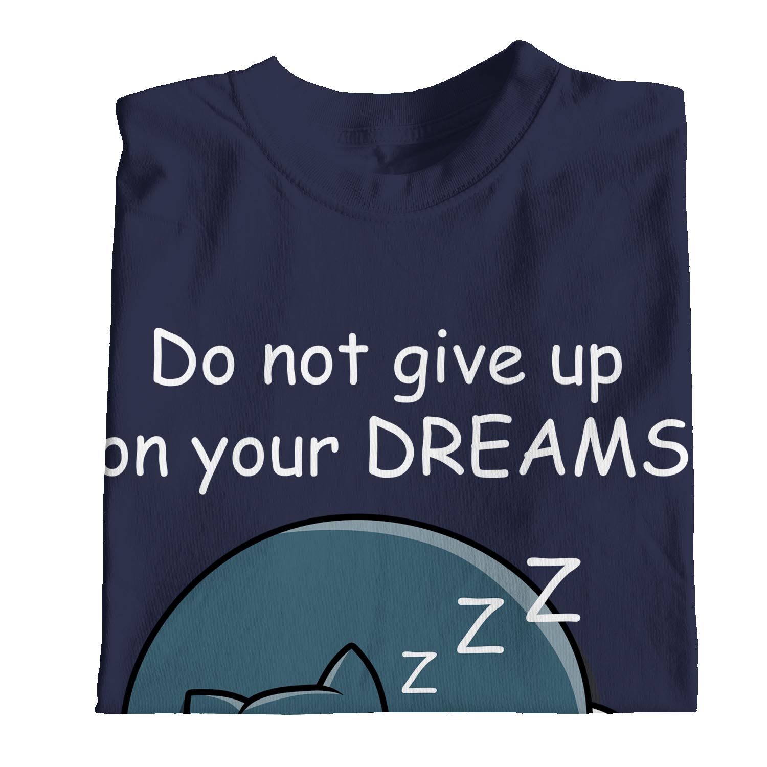 Camiseta 1Tee para hombre no renuncies a tus sueños, sigue durmiendo - Imagen 17 de 24