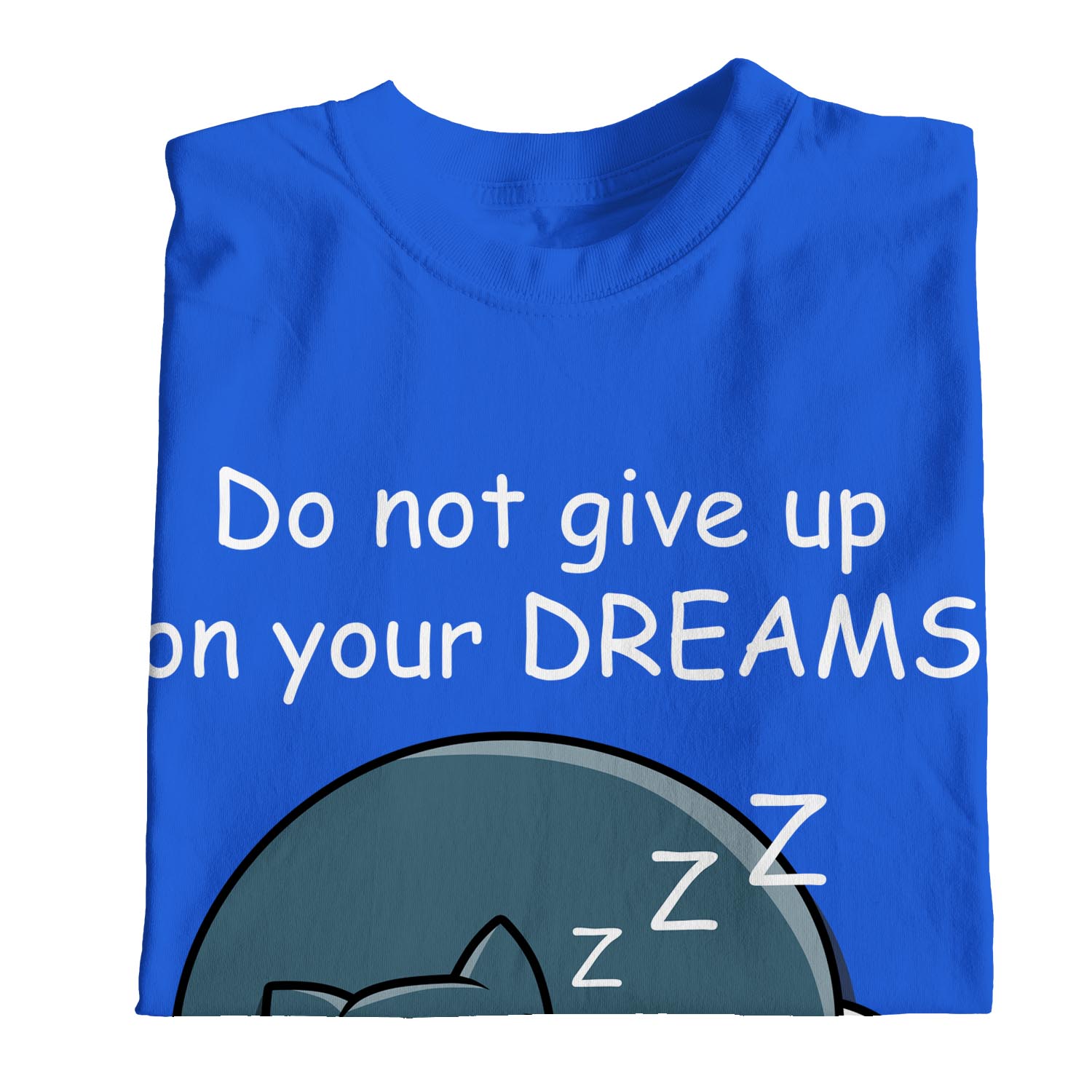 Camiseta 1Tee para hombre no renuncies a tus sueños, sigue durmiendo - Imagen 23 de 24