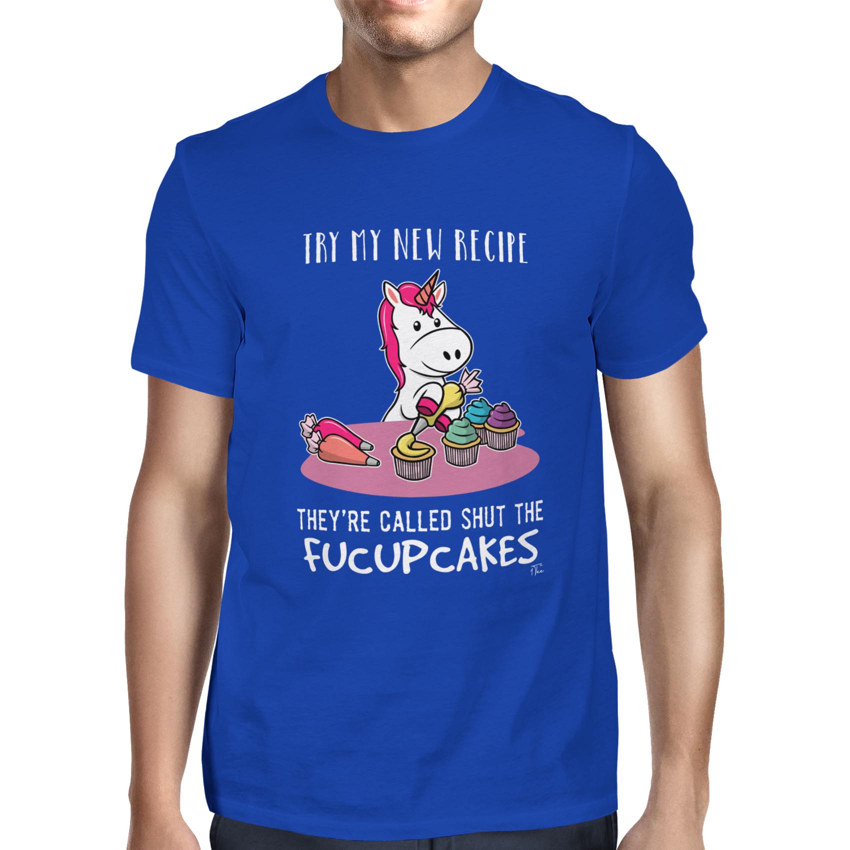 1 T-Shirt Herren Try My New Recipe They're Called Shut The Fucupcakes - Bild 19 von 24